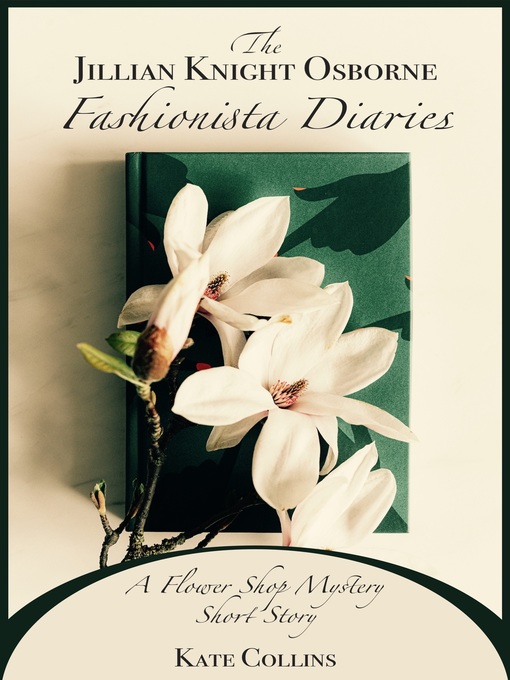 Title details for The Jillian Knight Osborne Fashionista Diaries by Kate Collins - Available